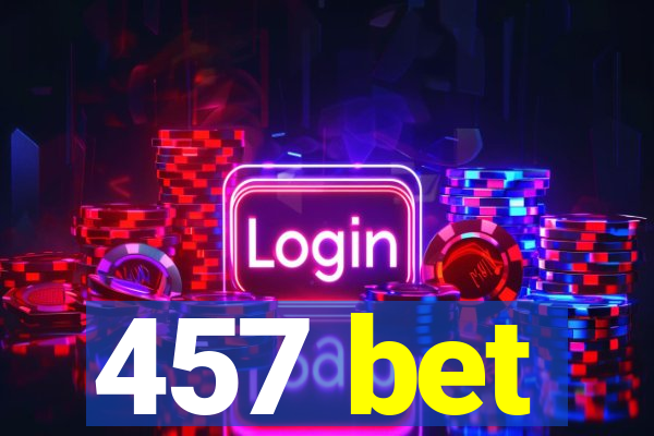 457 bet