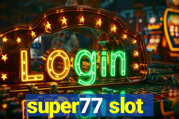 super77 slot