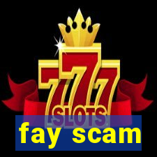 fay scam