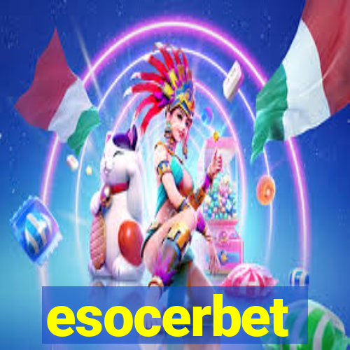 esocerbet