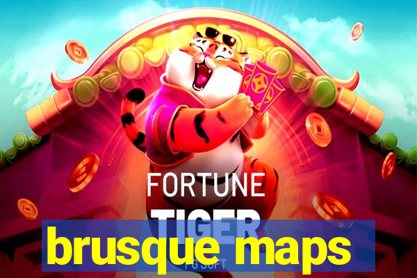 brusque maps