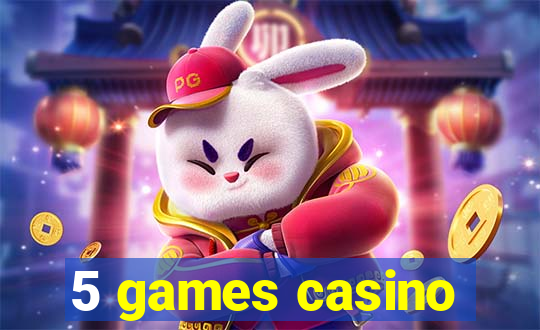 5 games casino