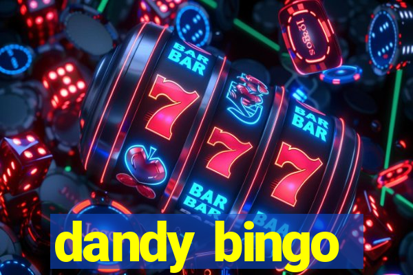 dandy bingo