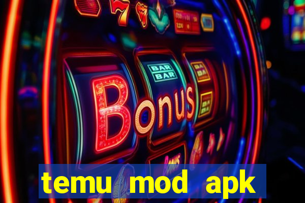 temu mod apk unlimited money