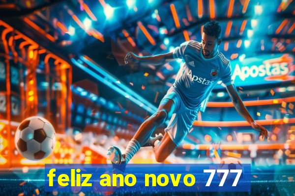 feliz ano novo 777