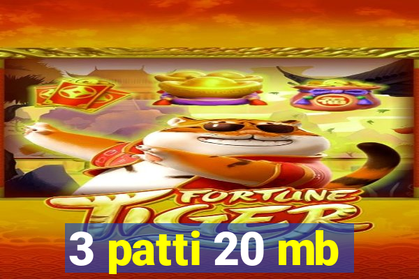 3 patti 20 mb