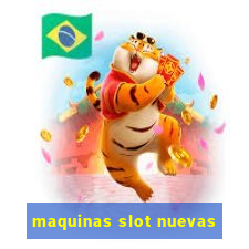 maquinas slot nuevas