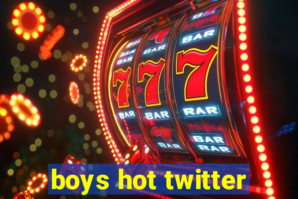 boys hot twitter