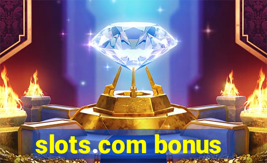 slots.com bonus