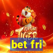 bet fri