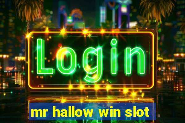 mr hallow win slot