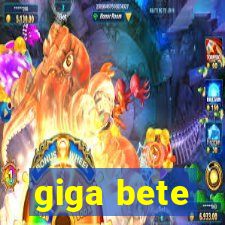 giga bete