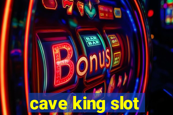 cave king slot