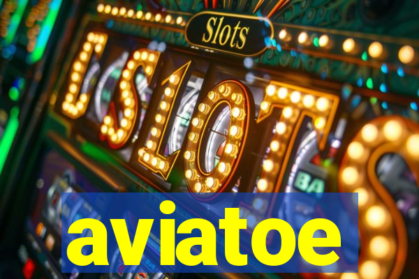 aviatoe