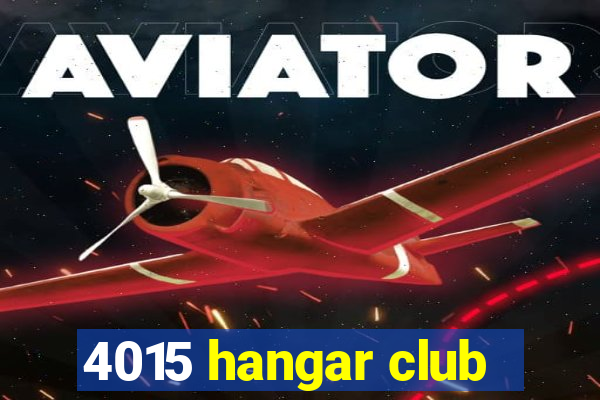 4015 hangar club