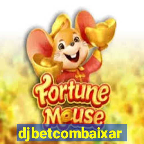 djbetcombaixar