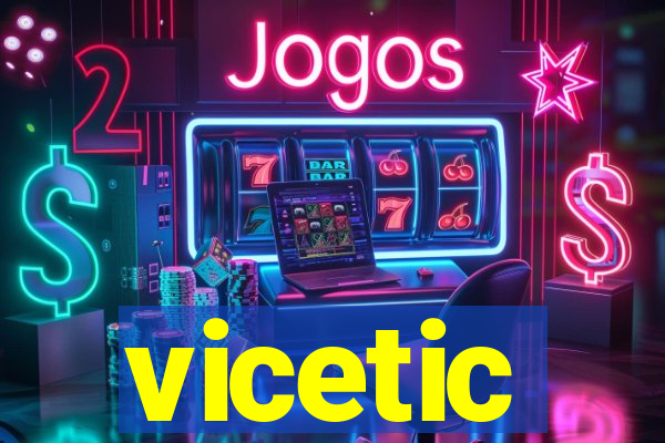 vicetic