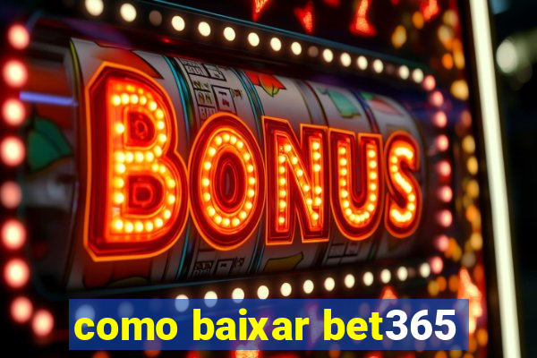 como baixar bet365