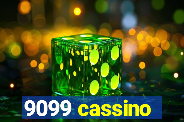 9099 cassino