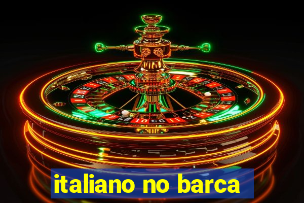 italiano no barca