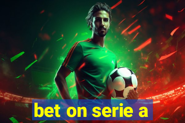 bet on serie a