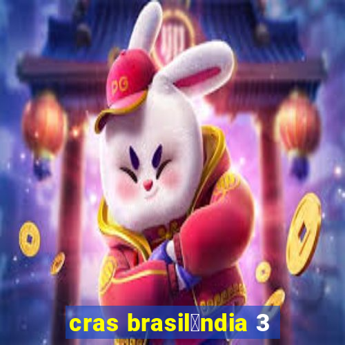 cras brasil芒ndia 3