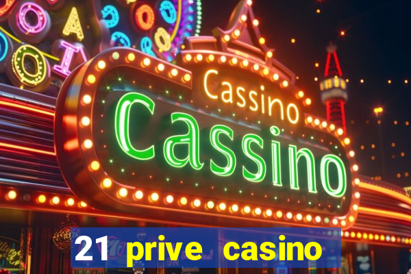 21 prive casino bonus code