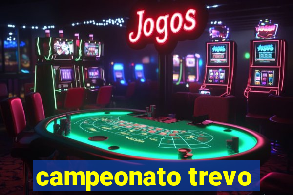 campeonato trevo