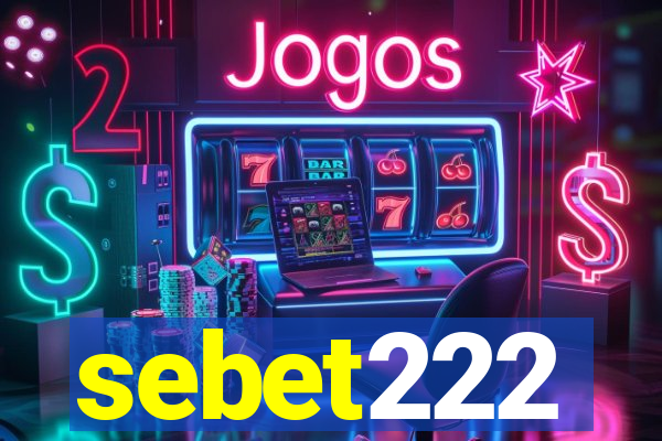 sebet222