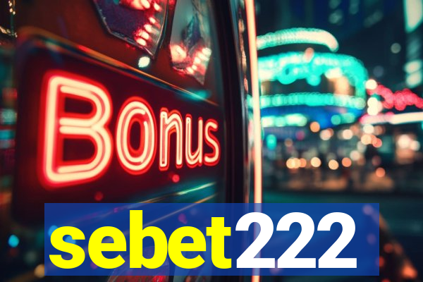 sebet222