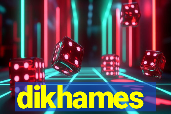 dikhames