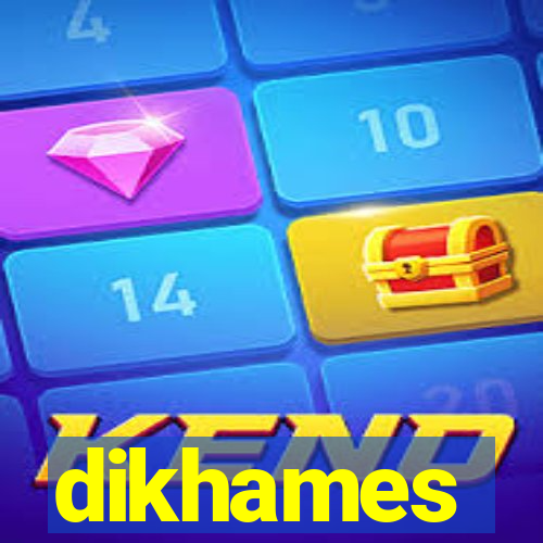 dikhames