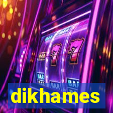 dikhames