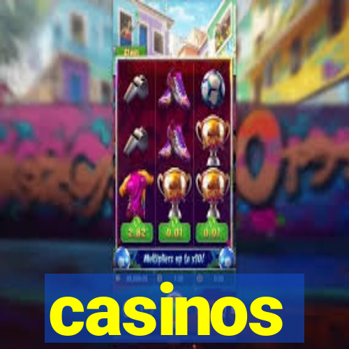 casinos