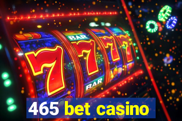 465 bet casino