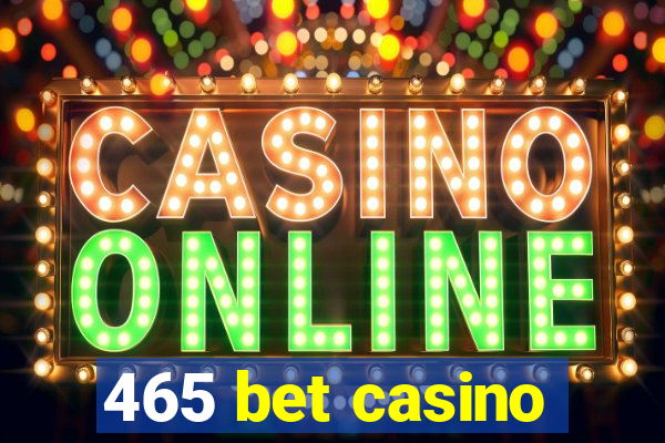 465 bet casino