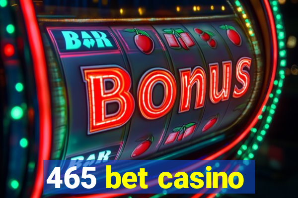 465 bet casino