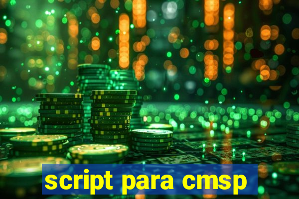 script para cmsp