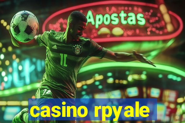 casino rpyale