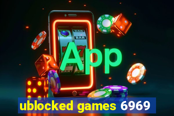 ublocked games 6969