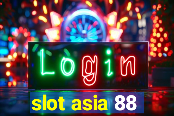 slot asia 88