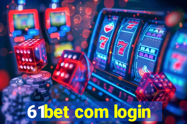 61bet com login