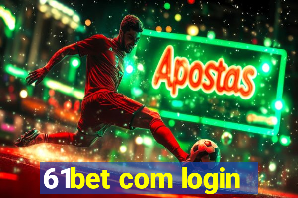 61bet com login