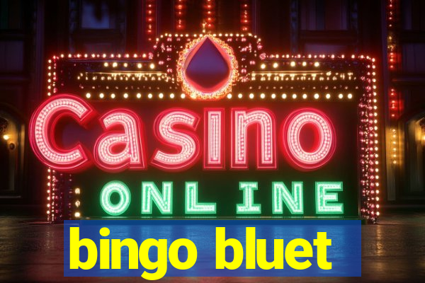 bingo bluet