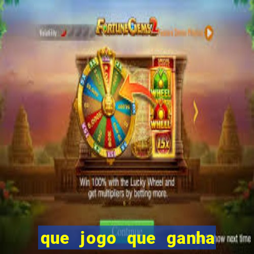 que jogo que ganha dinheiro de verdade