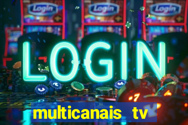 multicanais tv online ao vivo