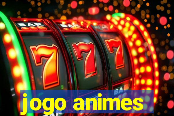 jogo animes