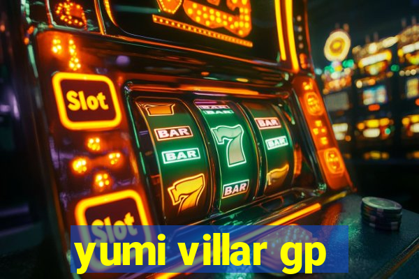 yumi villar gp