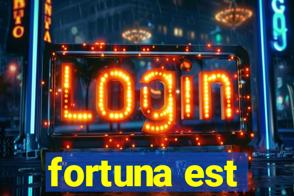 fortuna est