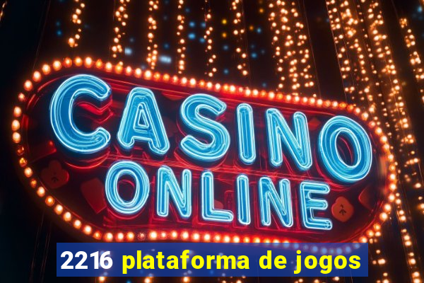 2216 plataforma de jogos